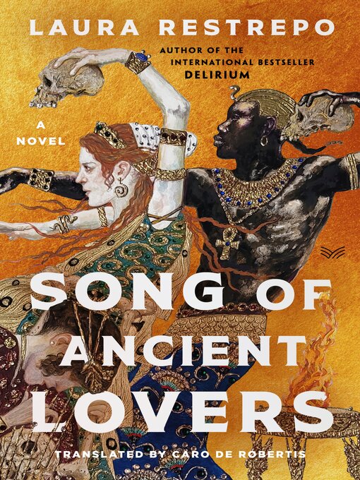 Title details for Song of Ancient Lovers by Laura Restrepo - Wait list